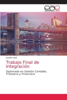 Trabajo Final de Integración: Diplomado en Gestión Contable, Tributaria y Financiera 6203039616 Book Cover