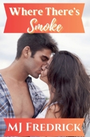 Where There's Smoke (The Wild Rose Press) B0CF42Z18L Book Cover