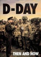 D-Day Then and Now: v. 1 0900913843 Book Cover