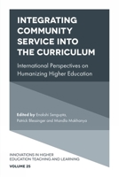 Integrating Community Service into the Curriculum : International Perspectives on Humanizing Higher Education 1839094354 Book Cover