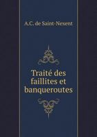 Traite Des Faillites Et Banqueroutes 5518948190 Book Cover