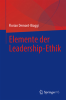 Elemente der Leadership-Ethik (German Edition) 3658451890 Book Cover