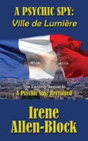 A Psychic Spy: Ville de Lumière B0B31RN4YN Book Cover