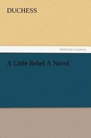 A Little Rebel 1421824981 Book Cover