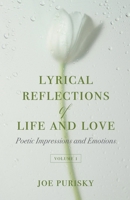 Lyrical Reflections of Life and Love - Volume 1 B0CWJFKBMW Book Cover