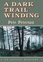 A Dark Trail Winding 0803498101 Book Cover