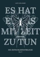 Es hat etwas mit Zeit zu tun: Liminal (German Edition) 3384365399 Book Cover