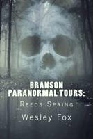 Branson Paranormal Tours:: Reeds Spring 1986847802 Book Cover