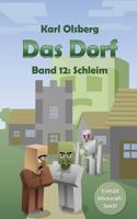 Das Dorf Band 12: Schleim 1977893074 Book Cover