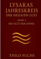 Lysaras Jahreskreis der heiligen Lust Band 3: Die Flut der Sinne 3696355976 Book Cover