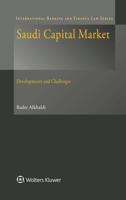 Saudi Capital Market: Developments and Challenges: Development and Challenges 9041183515 Book Cover