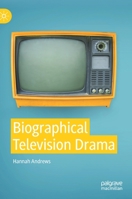 Biographical Television Drama 3030646777 Book Cover