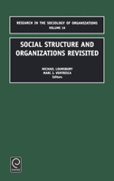 Social Structure and Organizations Revisited (Research in the Sociology of Organizations) (Research in the Sociology of Organizations) (Research in the Sociology of Organizations) 0762308729 Book Cover
