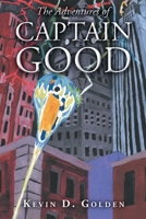 The Adventures of Captain Good 1098042239 Book Cover