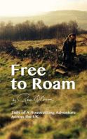 Free to Roam: Tails of a Housesitting Adventure Across the UK 0998573205 Book Cover