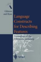 Language Constructs for Describing Features: Proceedings of the FIREworks workshop 1852333928 Book Cover