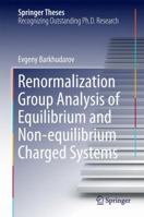 Renormalization Group Analysis of Equilibrium and Non-equilibrium Charged Systems 3319061534 Book Cover