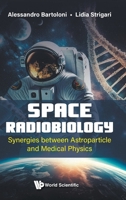 Space Radiobiology 1800617674 Book Cover