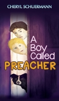 A Boy Called Preacher 1947796356 Book Cover