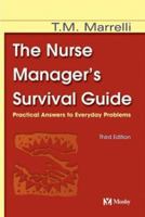 Nurse Manager's Survival Guide: Practical Answers to Everyday Problems 0323023290 Book Cover