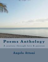 Poems Anthology: A journey through love & passion 1492351210 Book Cover