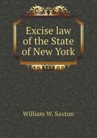 Excise Law of the State of New York 5518483449 Book Cover