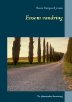 Ensom vandring: En p?r?rendes beretning 8743032958 Book Cover
