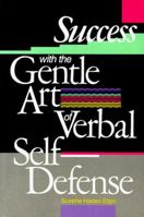 Success With the Gentle Art of Verbal Self-Defense 0136885810 Book Cover