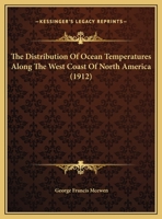 The Distribution Of Ocean Temperatures Along The West Coast Of North America 0548852308 Book Cover