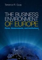 The Business Environment of Europe: Firms, Governments, and Institutions 0521872472 Book Cover