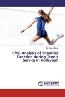 EMG Analysis of Shoulder Function during Tennis Service in Volleyball 613945428X Book Cover