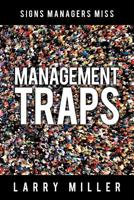 Management Traps: Signs Managers Miss 1480876143 Book Cover