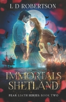 Immortals Shetland: Fear Liath Series: Book Two 1919266518 Book Cover