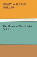 The Mascot of Sweet Briar Gulch 9356908532 Book Cover