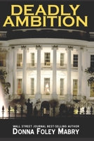 Deadly Ambition 1463785410 Book Cover