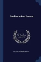 Studies in Ben Jonson - Primary Source Edition 137688030X Book Cover
