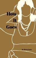 How It Goes: The Inevitable Cycle of Temporary Love B0CT6BMRVY Book Cover