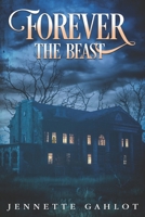 Forever, The Beast B0GDXWH17F Book Cover