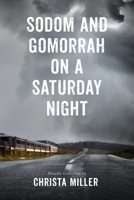 Sodom and Gomorrah on a Saturday Night 1947041576 Book Cover