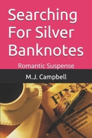 Searching For Silver Banknotes: Romantic Suspense (Cincy FBI Mob Series) 1549857681 Book Cover
