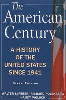 The American Century: A History of the United States Since 1941: Volume 2 0070360146 Book Cover
