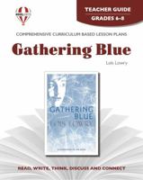 Gathering Blue - Teacher Guide by Novel Units, Inc. 1581308086 Book Cover