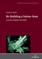 Re-Building a Nation-State: Iraq After Saddam (Post 2003) 3631871198 Book Cover