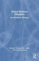 Global Business Education: An Innovative Dialogue 0367682516 Book Cover