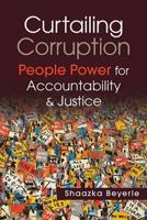 Curtailing Corruption: People Power for Accountability and Justice 1626370567 Book Cover