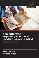 Komputerowe wspomaganie nauki jezyków obcych (CALL) (Polish Edition) 620782749X Book Cover