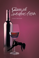 Glass of Seduction 1662482078 Book Cover