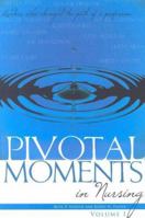 Pivotal Moments in Nursing: Leaders Who Changed the Path of a Profession Volume I 1930538111 Book Cover