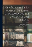 Généalogie De La Maison De Saint-chamond D'après Un Manuscrit Inédit... 1018826688 Book Cover