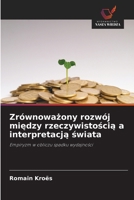 Zrównowazony rozwój miedzy rzeczywistoscia a interpretacja swiata (Polish Edition) 6209907830 Book Cover